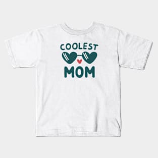 Coolest Mom Kids T-Shirt